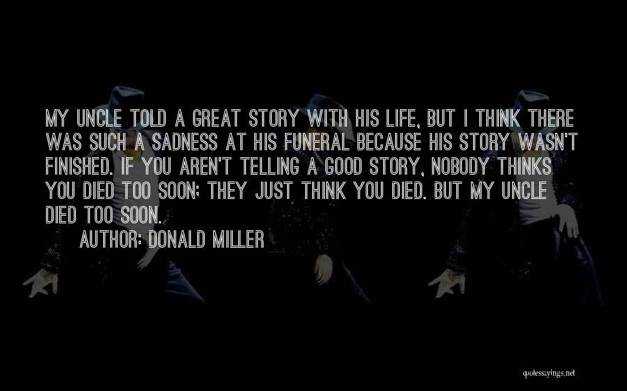 Great Uncle Quotes By Donald Miller