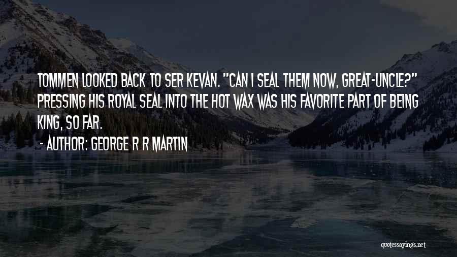 Great Uncle Quotes By George R R Martin