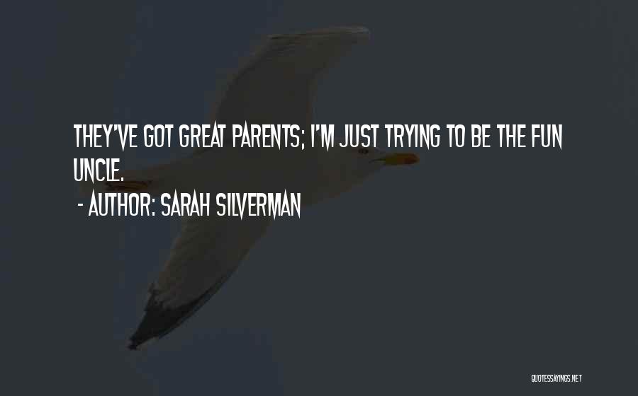 Great Uncle Quotes By Sarah Silverman