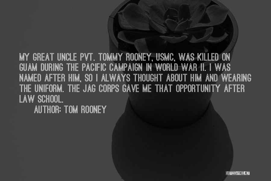 Great Uncle Quotes By Tom Rooney
