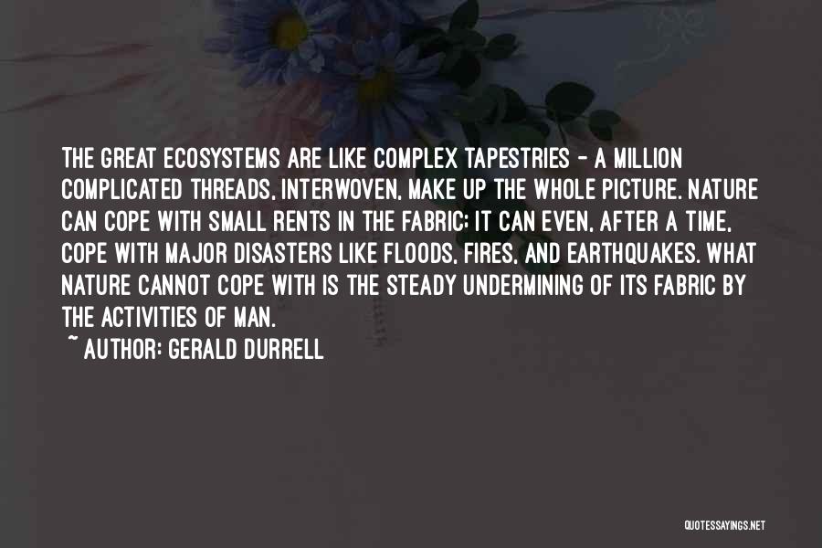 Great Undermining Quotes By Gerald Durrell