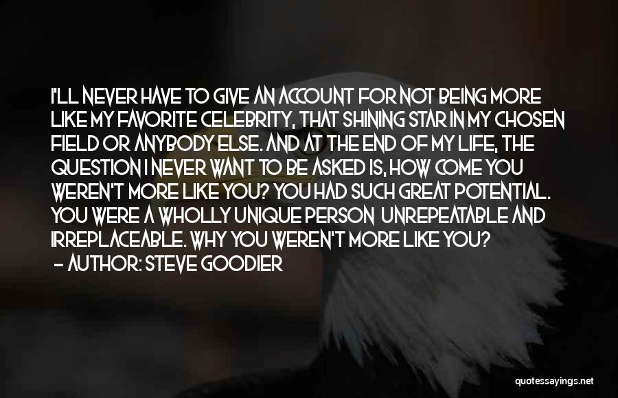 Great Uniqueness Quotes By Steve Goodier