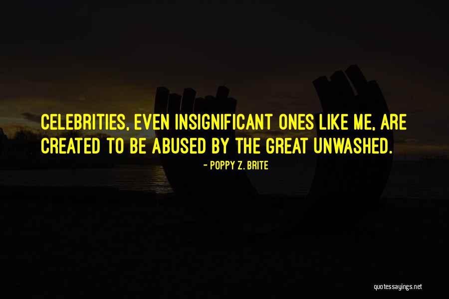 Great Unwashed Quotes By Poppy Z. Brite Great Unwashed Quotes By Poppy Z. Brite
