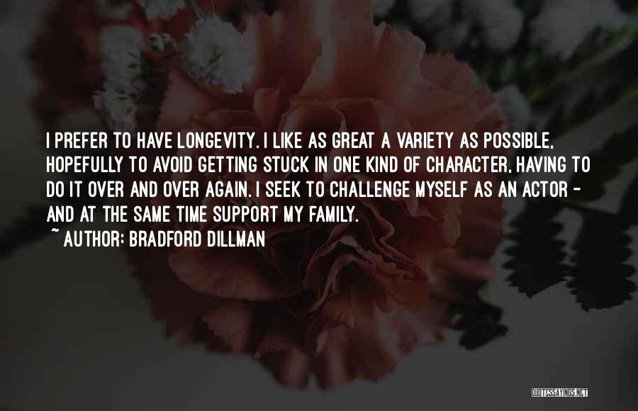 Great Variety Quotes By Bradford Dillman