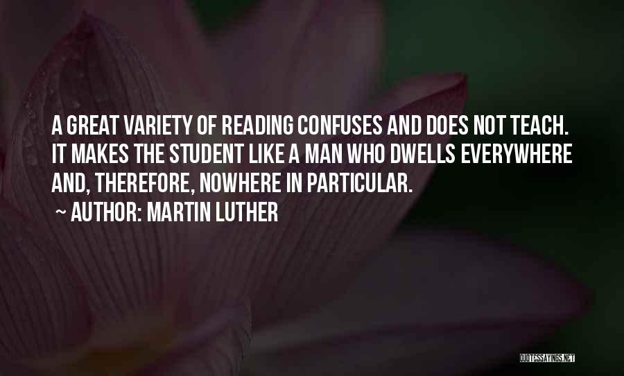 Great Variety Quotes By Martin Luther