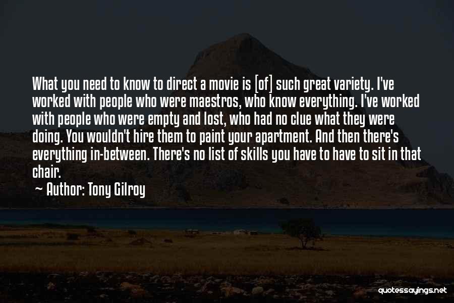 Great Variety Quotes By Tony Gilroy