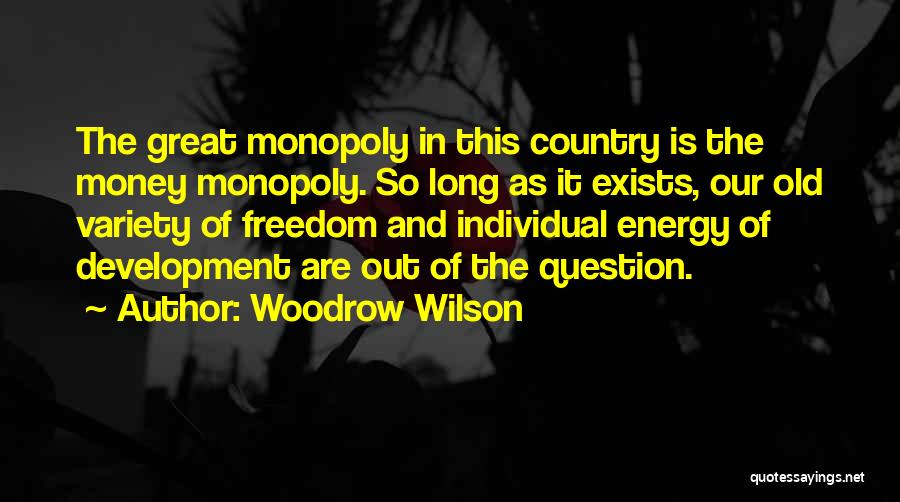 Great Variety Quotes By Woodrow Wilson