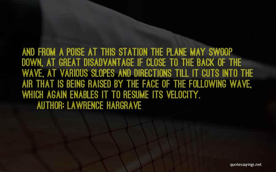 Great Velocity Quotes By Lawrence Hargrave