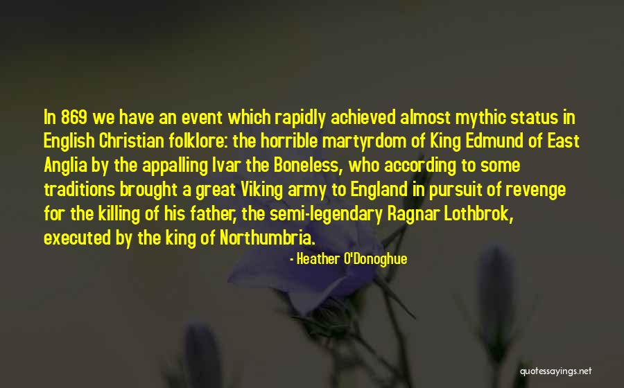 Great Viking Quotes By Heather O'Donoghue Great Viking Quotes By Heather O'Donoghue