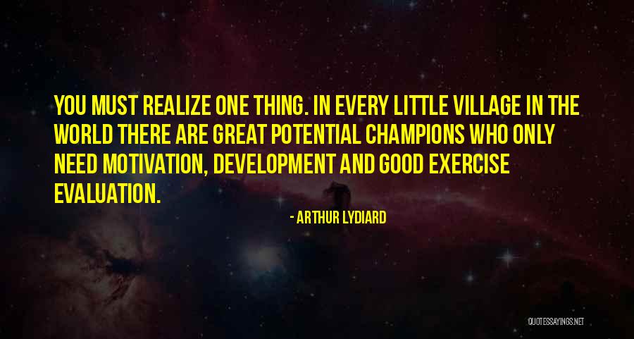 Great Village Quotes By Arthur Lydiard Great Village Quotes By Arthur Lydiard