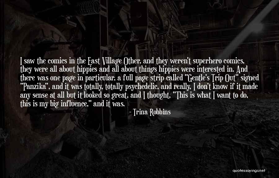 Great Village Quotes By Trina Robbins Great Village Quotes By Trina Robbins