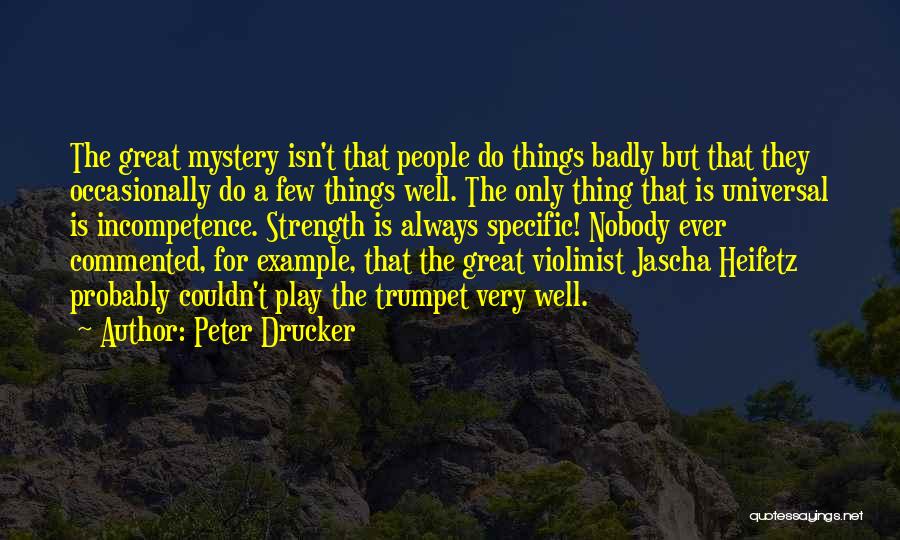 Great Violinist Quotes By Peter Drucker