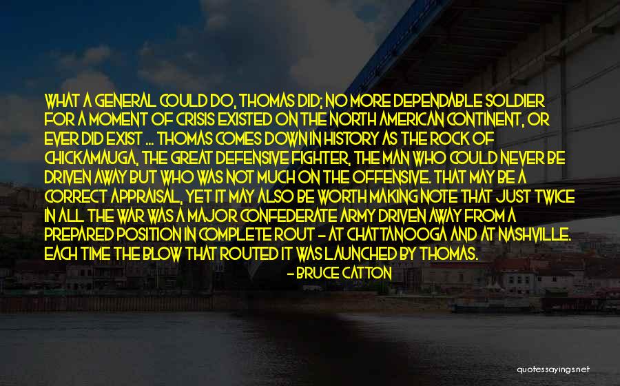 Great War General Quotes By Bruce Catton Great War General Quotes By Bruce Catton