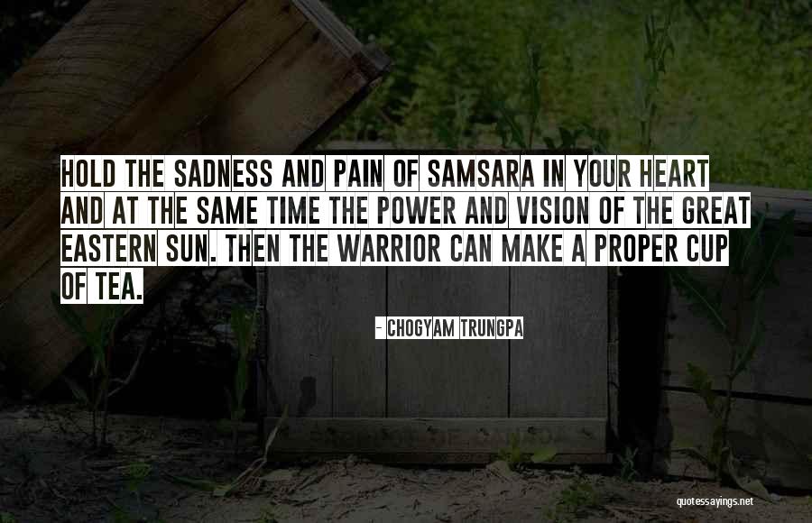 Great Warrior Quotes By Chogyam Trungpa Great Warrior Quotes By Chogyam Trungpa
