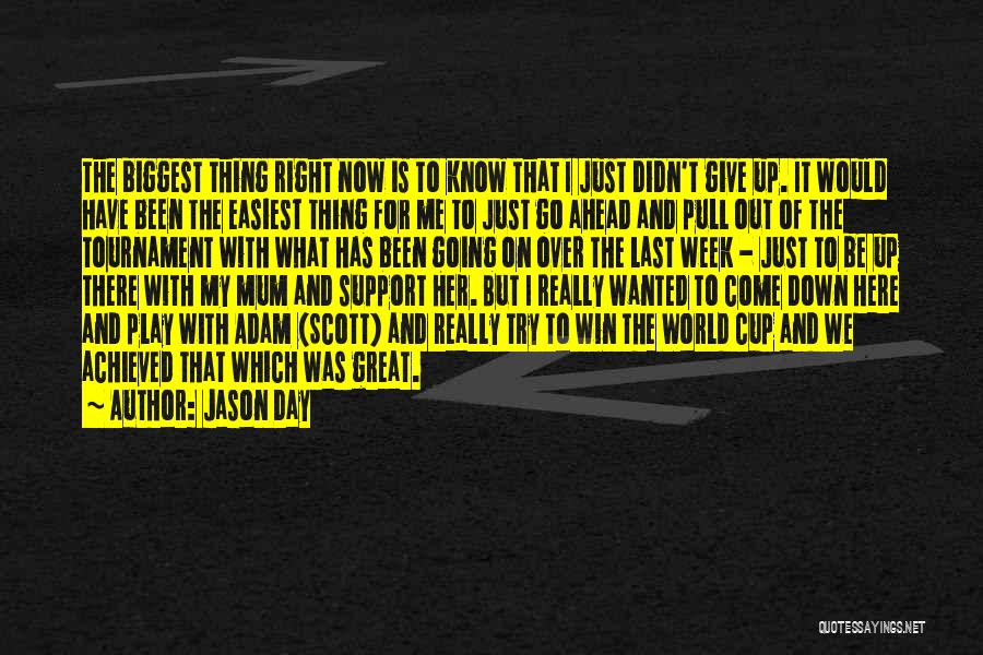 Great Week Ahead Quotes By Jason Day