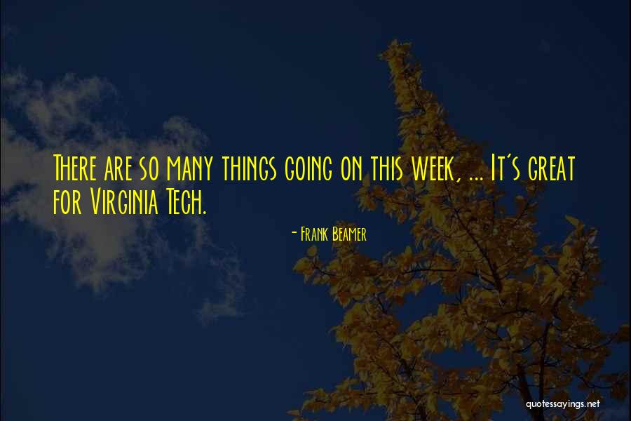 Great Week Quotes By Frank Beamer