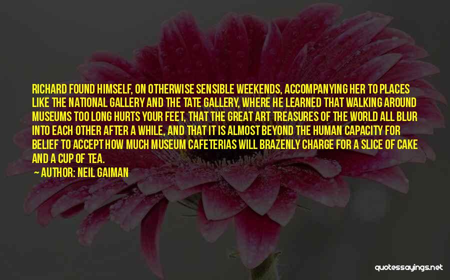 Great Weekends Quotes By Neil Gaiman