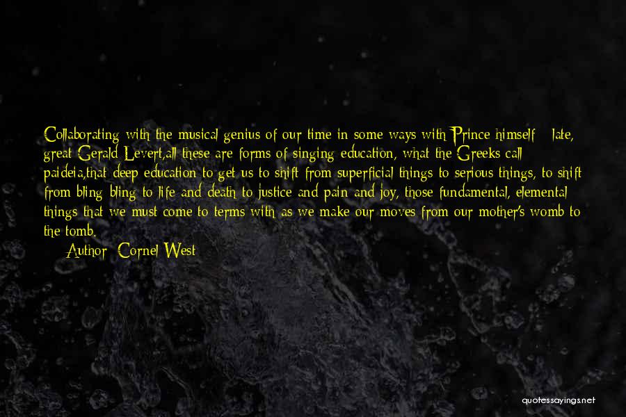 Great West Life Quotes By Cornel West