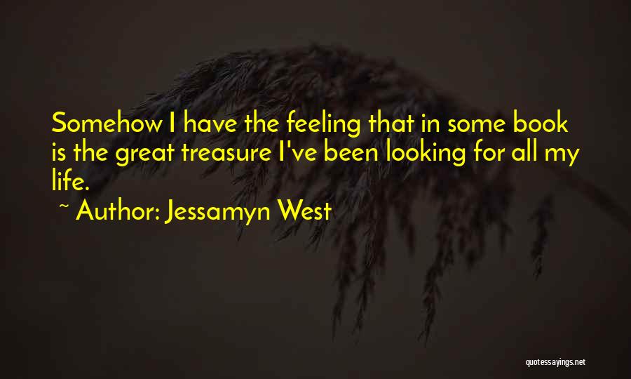 Great West Life Quotes By Jessamyn West