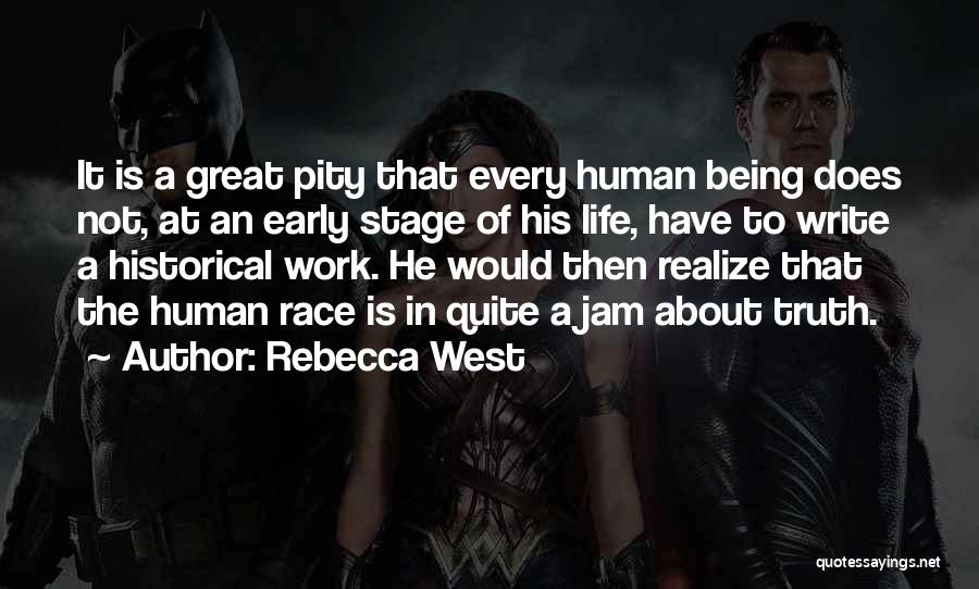 Great West Life Quotes By Rebecca West