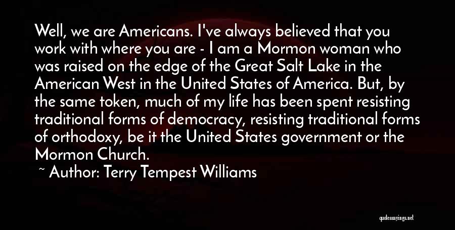 Great West Life Quotes By Terry Tempest Williams