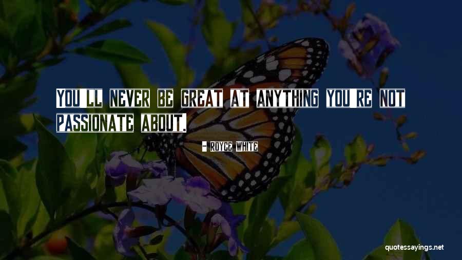 Great White Quotes By Royce White Great White Quotes By Royce White