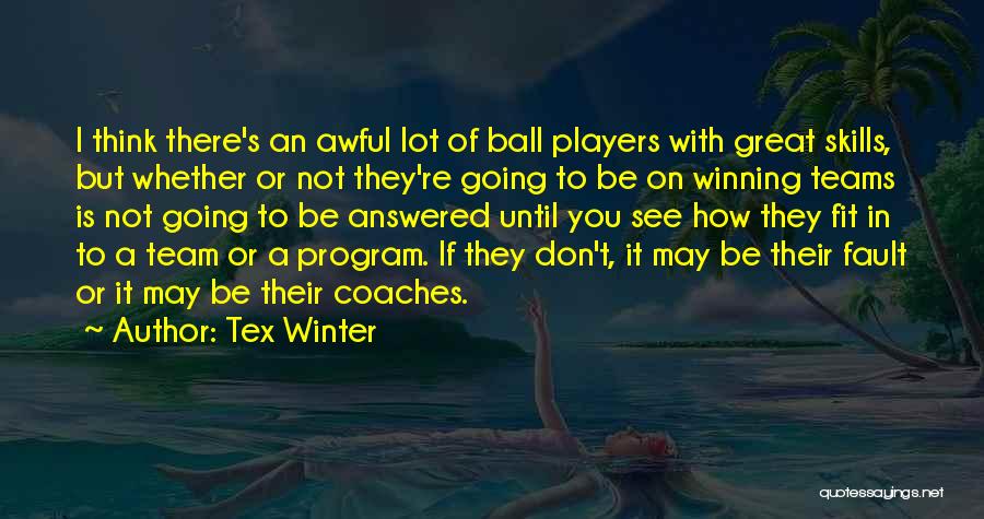 Great Winning Team Quotes By Tex Winter