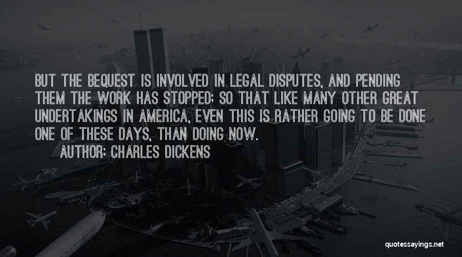 Great Work Done Quotes By Charles Dickens