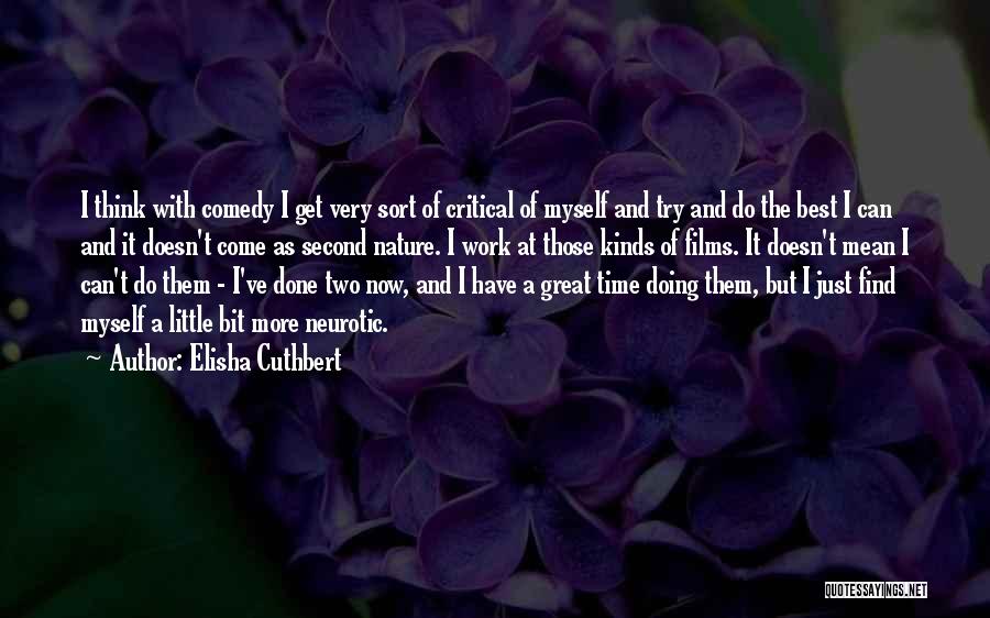 Great Work Done Quotes By Elisha Cuthbert