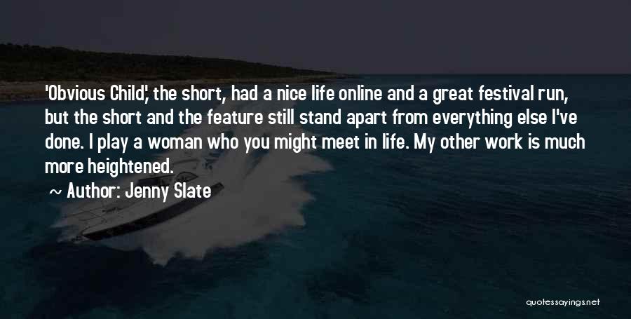 Great Work Done Quotes By Jenny Slate