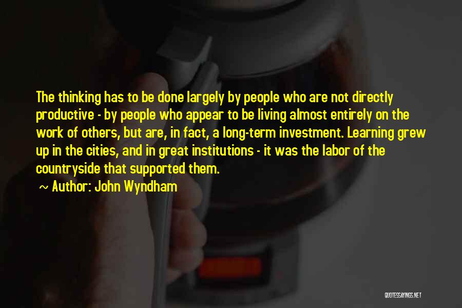 Great Work Done Quotes By John Wyndham