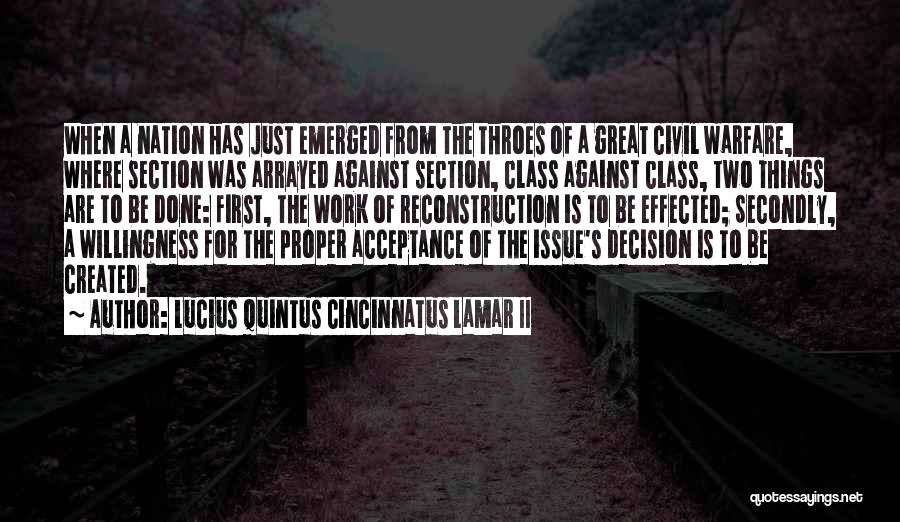 Great Work Done Quotes By Lucius Quintus Cincinnatus Lamar II