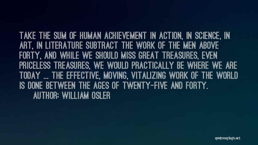 Great Work Done Quotes By William Osler