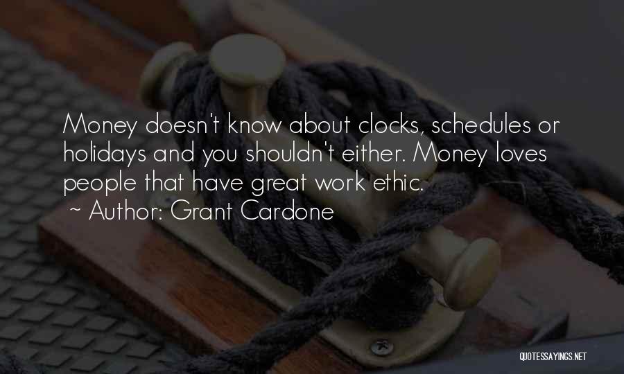 Great Work Ethic Quotes By Grant Cardone