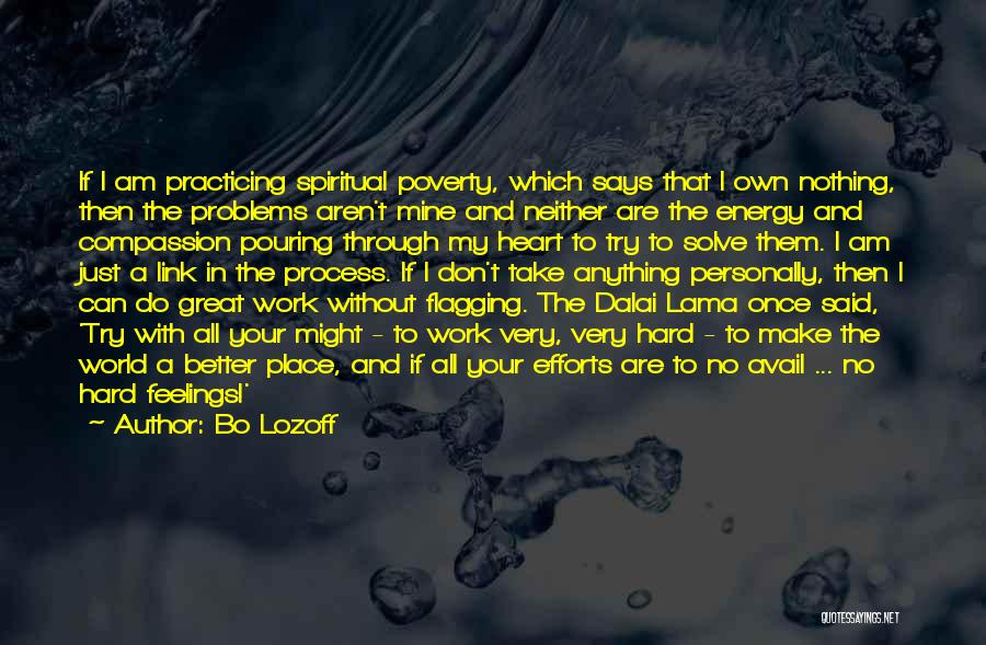 Great Work Place Quotes By Bo Lozoff