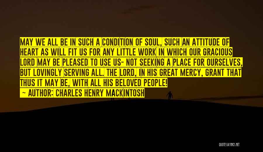 Great Work Place Quotes By Charles Henry Mackintosh