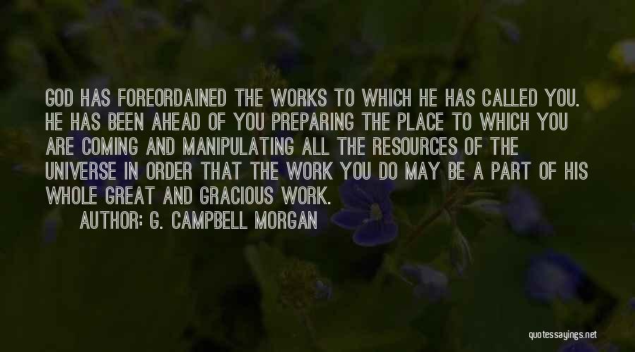 Great Work Place Quotes By G. Campbell Morgan