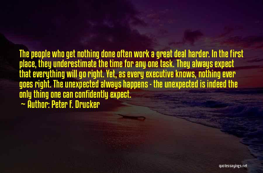 Great Work Place Quotes By Peter F. Drucker