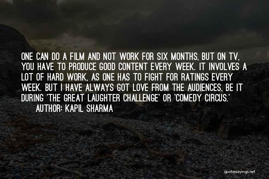 Great Work Week Quotes By Kapil Sharma