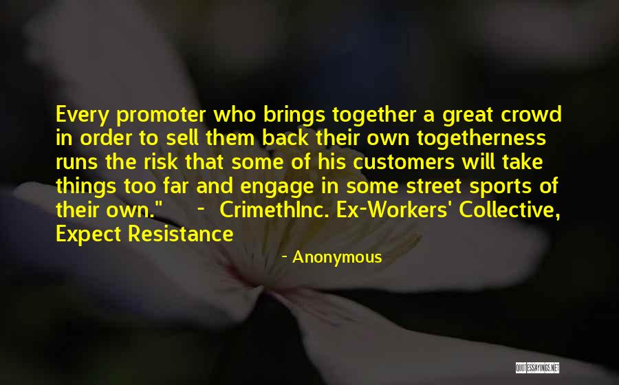 Great Workers Quotes By Anonymous Great Workers Quotes By Anonymous