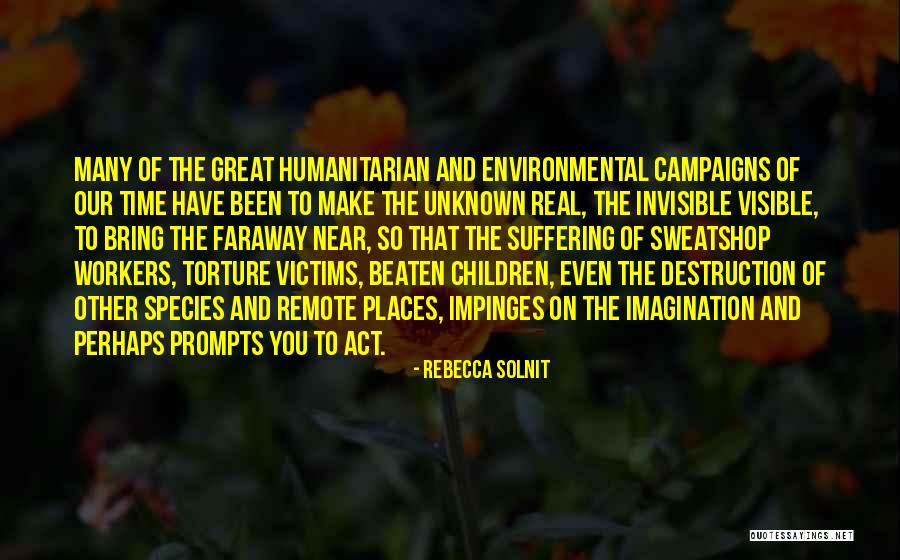 Great Workers Quotes By Rebecca Solnit Great Workers Quotes By Rebecca Solnit