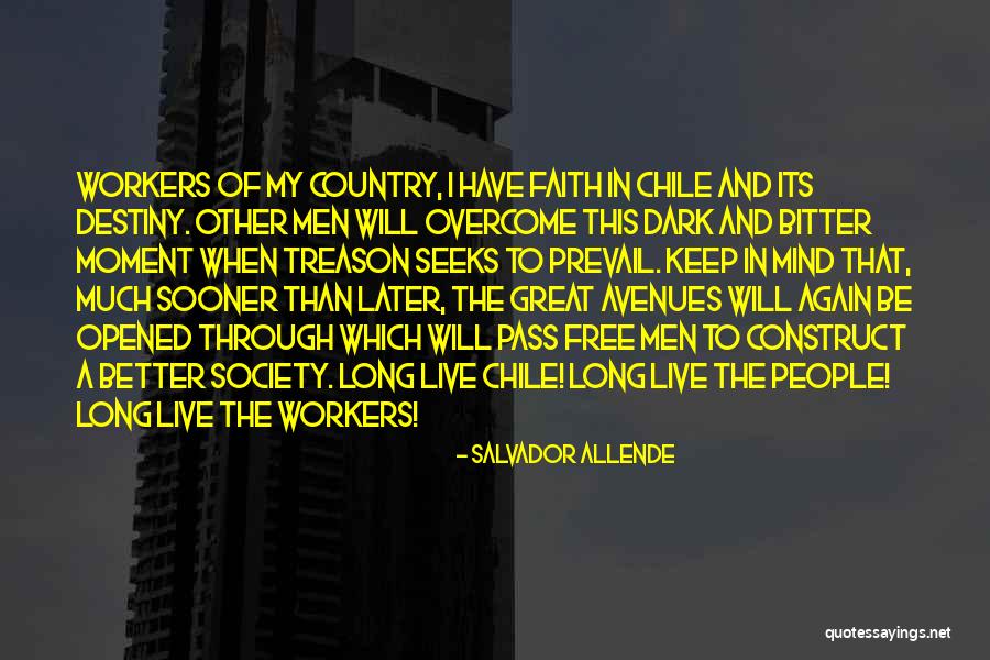 Great Workers Quotes By Salvador Allende Great Workers Quotes By Salvador Allende