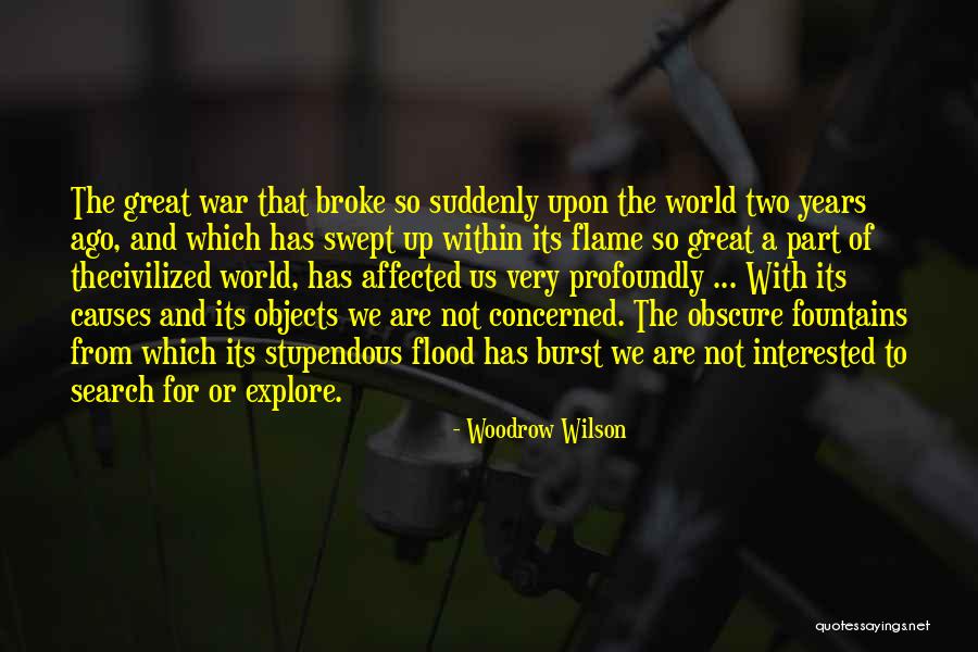 Great World War 1 Quotes By Woodrow Wilson