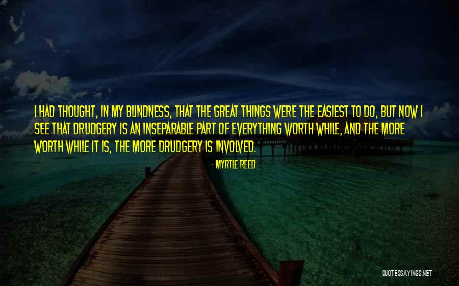 Great Worth Quotes By Myrtle Reed Great Worth Quotes By Myrtle Reed