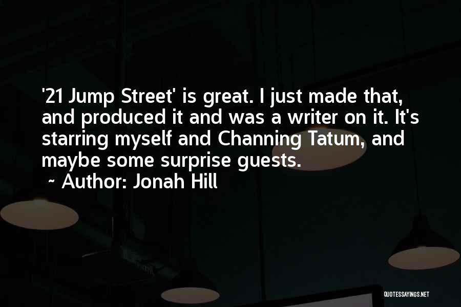 Great Writer Quotes By Jonah Hill