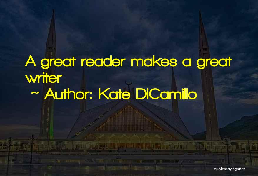 Great Writer Quotes By Kate DiCamillo