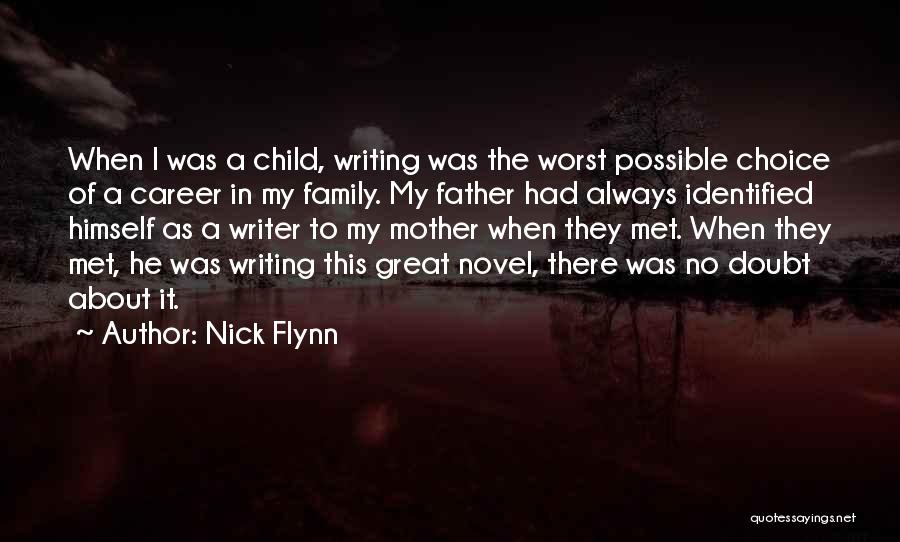 Great Writer Quotes By Nick Flynn Great Writer Quotes By Nick Flynn