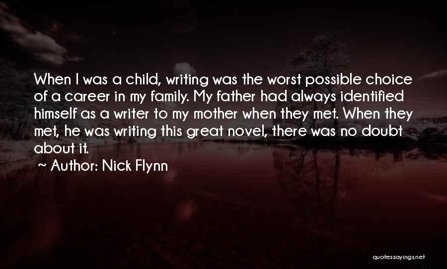 Great Writer Quotes By Nick Flynn