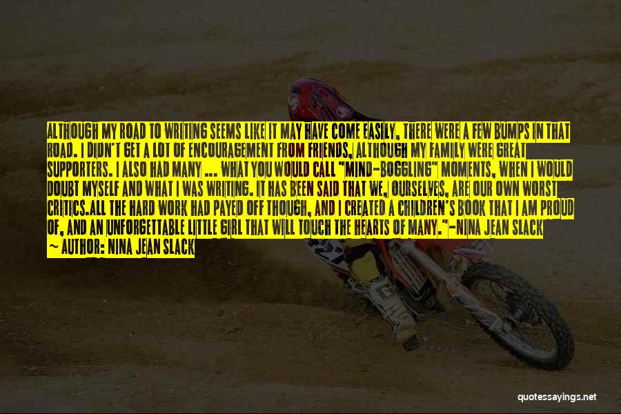 Great Writer Quotes By Nina Jean Slack Great Writer Quotes By Nina Jean Slack