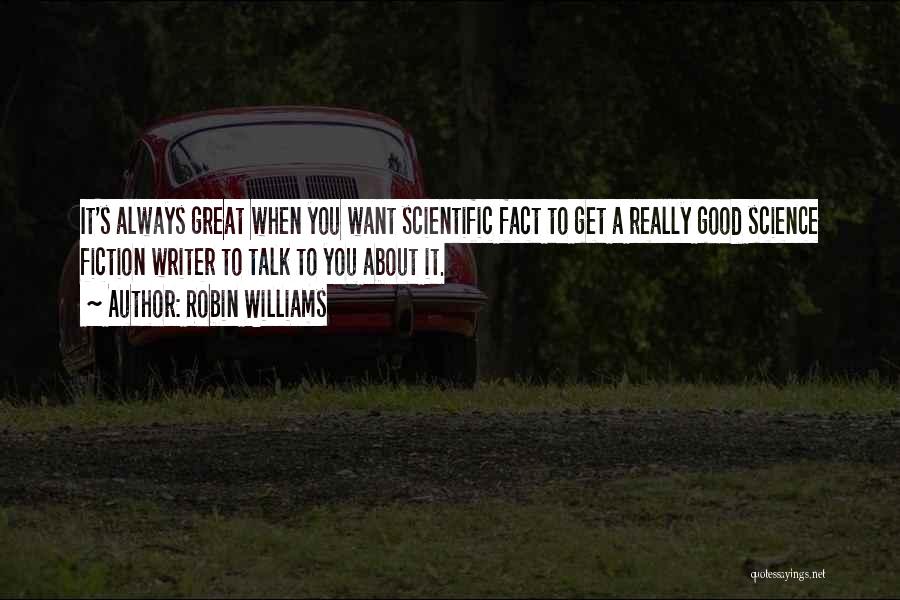 Great Writer Quotes By Robin Williams